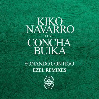 Soñando Contigo (Ezel Remixes)