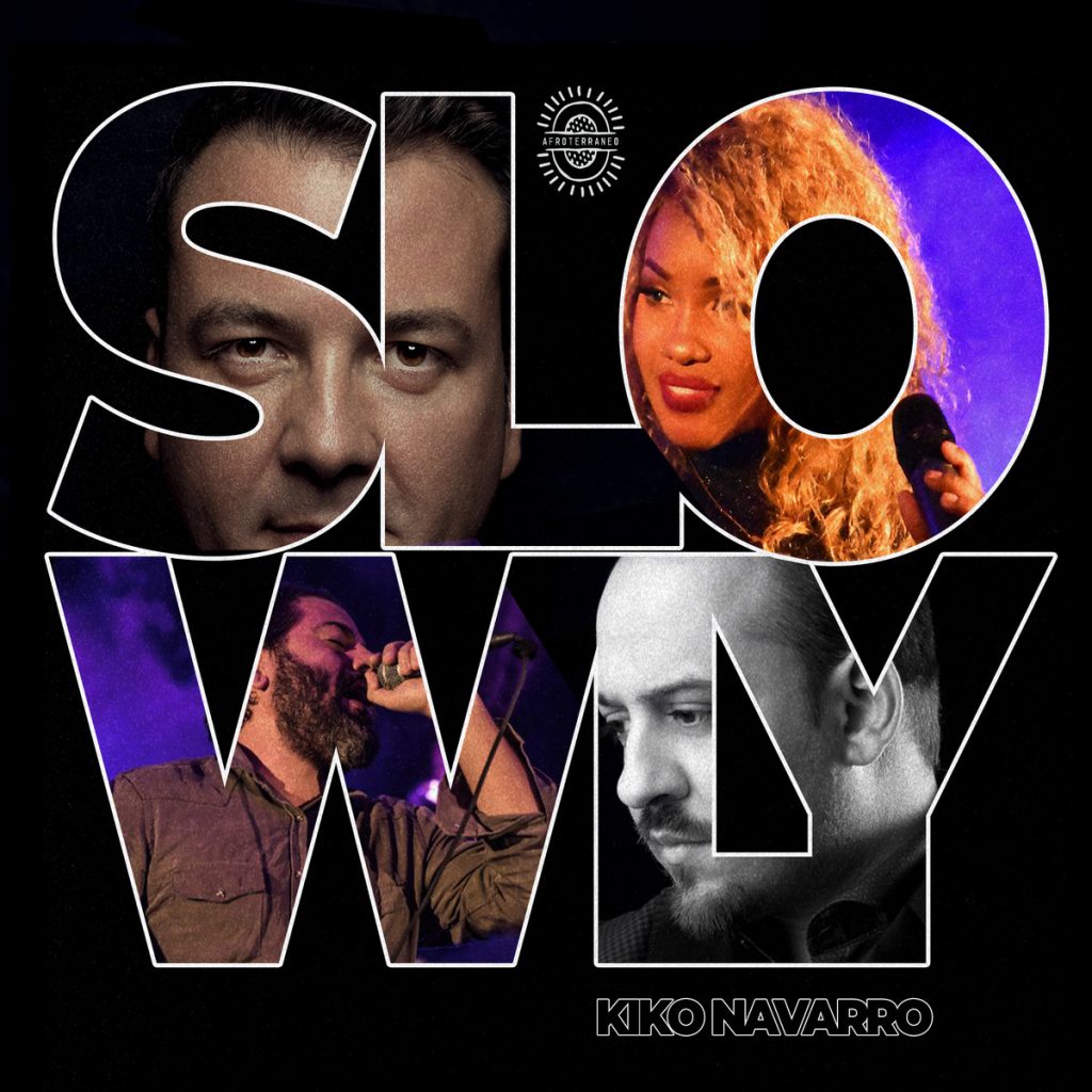 Slowly Kiko Navarro